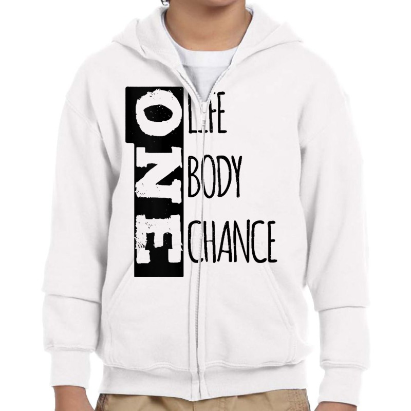 Work Out Funny Workout Motivational One Life Body Chance Tank Top Youth Zipper Hoodie by BrandalynSaetern | Artistshot