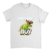 Birthday Boy T Rex Dinosaur Party Gift For Boys Funny Gifts Men Classic T-shirt | Artistshot