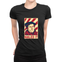 Nailed It  Martin Luther Ladies Fitted T-shirt | Artistshot