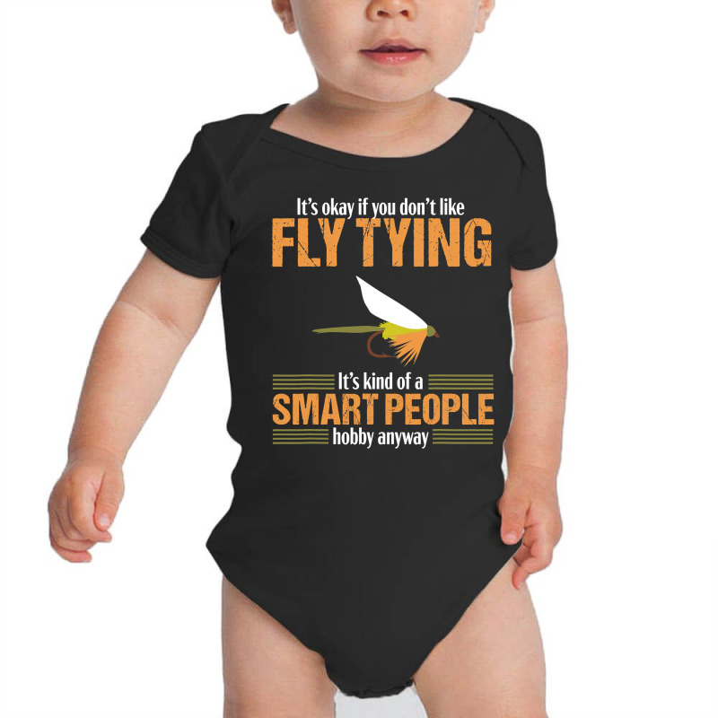 Fly Tying Funny Smart People Fishing Fish Lover Tyer Gift T Shirt Baby Bodysuit by RomanAllen89 | Artistshot