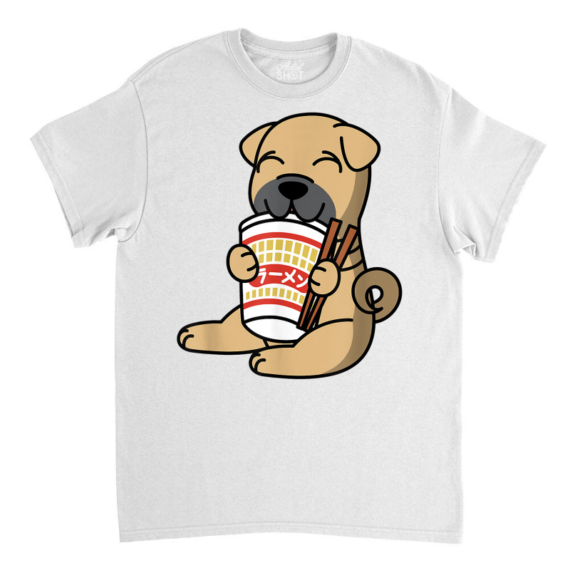 Shar Pei Eating Instant Ramen Noodles Dog T Shirt Classic T-shirt by sowleomballoucgp | Artistshot