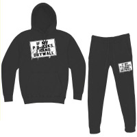 If My P O Asks I Hang Drywall Funny Hilarious T Shirt Hoodie & Jogger Set | Artistshot