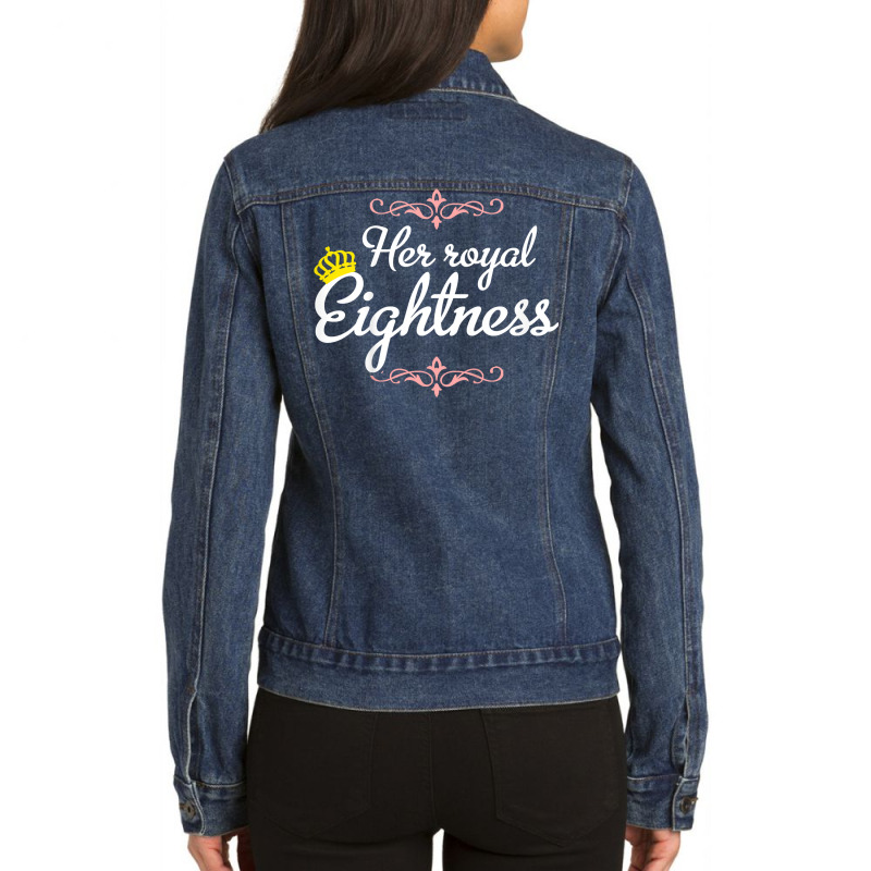 Kids 8 Years Old   Her Royal Eightness T Shirt Ladies Denim Jacket by palmotytouneyhg | Artistshot