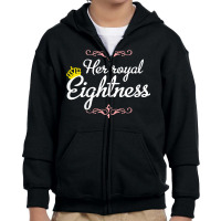 Kids 8 Years Old   Her Royal Eightness T Shirt Youth Zipper Hoodie | Artistshot