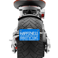 Happiness Can Be Found Even In The Darkest Of Times. Motorcycle License Plate | Artistshot