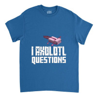 I  Questions   Mine Craft Classic T-shirt | Artistshot