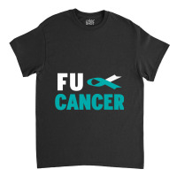 Cervical Cancer Warrior  Fu Cervical Cancer Awareness Classic T-shirt | Artistshot