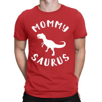 Mommy Saurus T-shirt | Artistshot