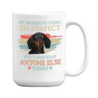 My Dachshund Thinks Tshirt 15 Oz Coffee Mug | Artistshot