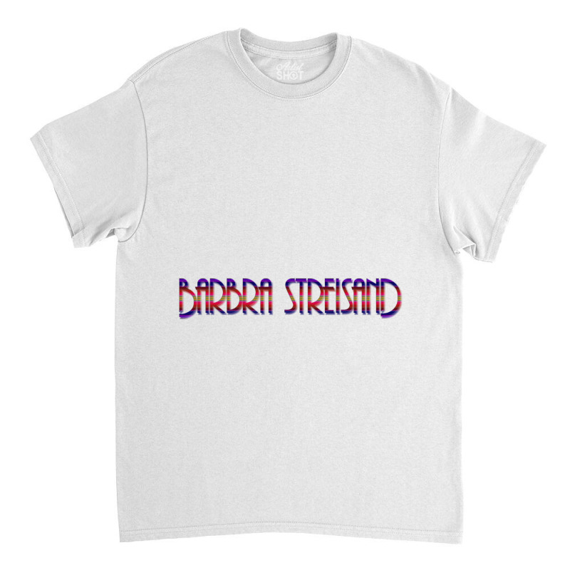 Best Barbra Streisand Music Classic T-shirt by Tantih | Artistshot