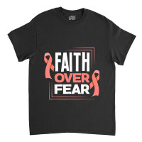 Faith Fear Peach Ribbon Endometrial Cancer Awareness Classic T-shirt | Artistshot