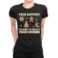 Tech Support Im Here To Delete T  Shirt Tech Support I'm Here To Delet Ladies Fitted T-shirt | Artistshot