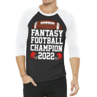 Fantasy League Champ 2022 Winner Fantasy Football Champion Sweatshirt 3/4 Sleeve Shirt | Artistshot