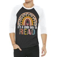 It's A Good Day To Read A Book Bookworm Book Lover Rainbow 3/4 Sleeve Shirt | Artistshot