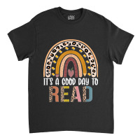 It's A Good Day To Read A Book Bookworm Book Lover Rainbow Classic T-shirt | Artistshot