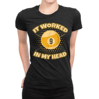 Funny It Worked At My Head Bad Shot 9 Ball Billiards T Shirt Ladies Fitted T-shirt | Artistshot