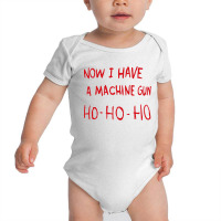 Now I Have A Machine Gun Classic Baby Bodysuit | Artistshot