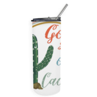 Go Sit On A Cactus Skinny Tumbler | Artistshot