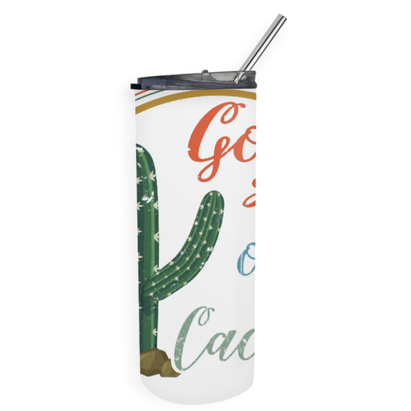 Go Sit On A Cactus Skinny Tumbler | Artistshot