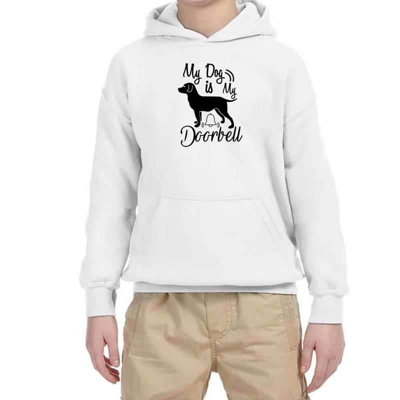 My Dog Is My Doorbell Youth Hoodie by tiococacola | Artistshot