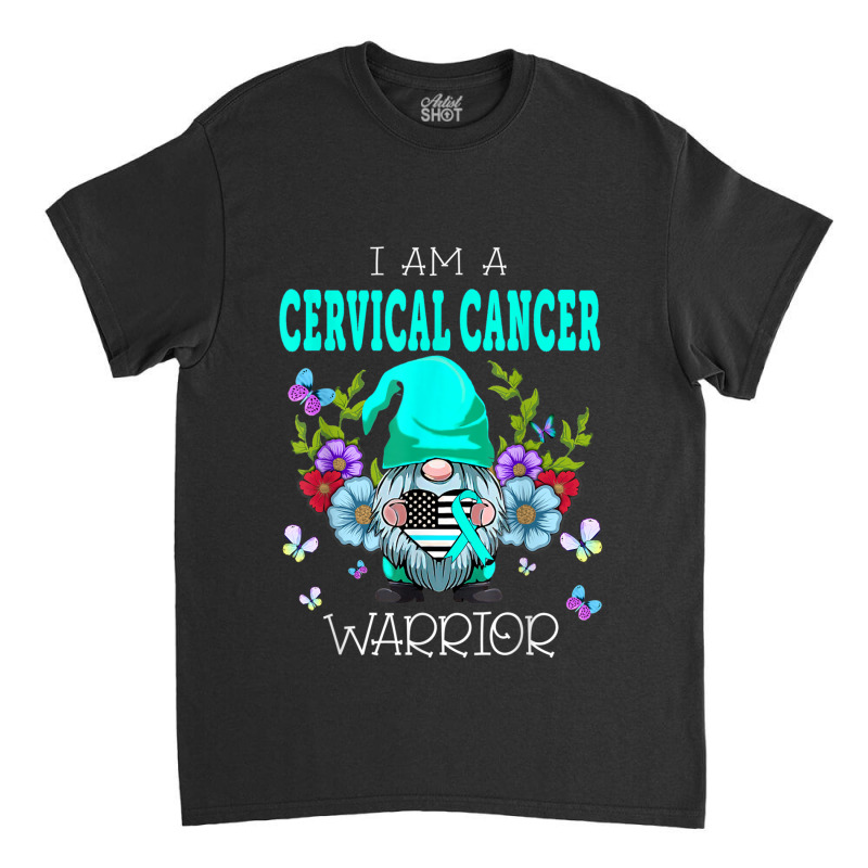 Gnome I Am A Cervical Cancer Warrior Classic T-shirt | Artistshot