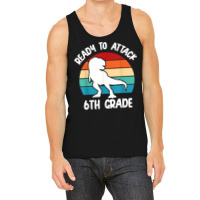 Ready To Attack 6th Grade Dinosaur   Retro Back To School T Shirt Tank Top | Artistshot