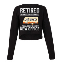 Retired Under New Management Funny Camping For A Camper Birthday Gifts Cropped Sweater | Artistshot