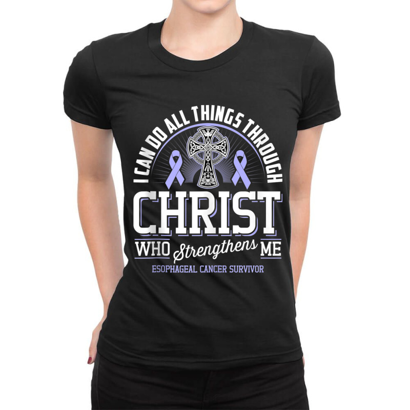 I Can Do All Things Through Christ Esophageal Cancer Awarene Ladies Fitted T-Shirt by LaytonDesign | Artistshot