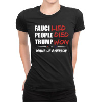 Fauci Lied People Died Trump Won Ladies Fitted T-shirt | Artistshot