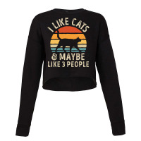 I Like Cats And Maybe Like 3 People Cat Lover Gifts Women T Shirt Cropped Sweater | Artistshot