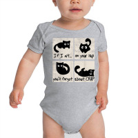 Cat Owner Uplifting Message If I Sit On Your Lap Cat Lover's T Shirt Baby Bodysuit | Artistshot