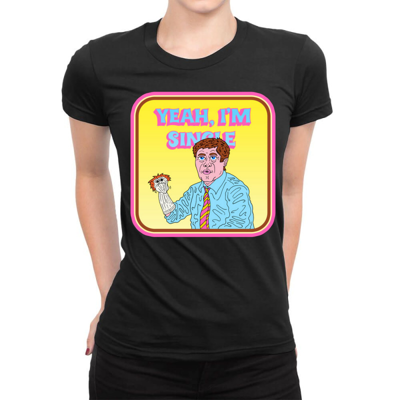 Yeah I'm Single Parody Ladies Fitted T-Shirt by barukamuty | Artistshot