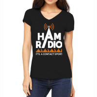 Ham Radio It's A Contact Sport   Amateur Radio Operator T Shirt Women's V-neck T-shirt | Artistshot