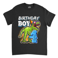 Birthday Boy 4 4th Birthday T Rex Dinosaur Party Gift Boys For Men Wom Classic T-shirt | Artistshot