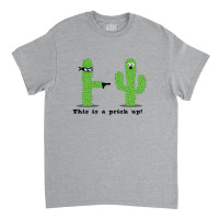 Prick Up Classic T-shirt | Artistshot