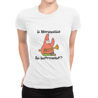 Is Mayonnaise An Instrument Ladies Fitted T-shirt | Artistshot