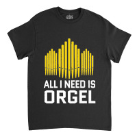 Organ Organist Organ Player Church Organ Musical Instrument Premium Classic T-shirt | Artistshot