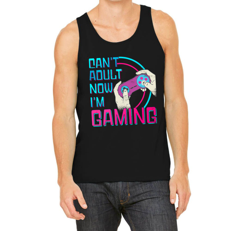 Can't Adult Now I'm Gaming  Controller Funny Video Games Tank Top | Artistshot