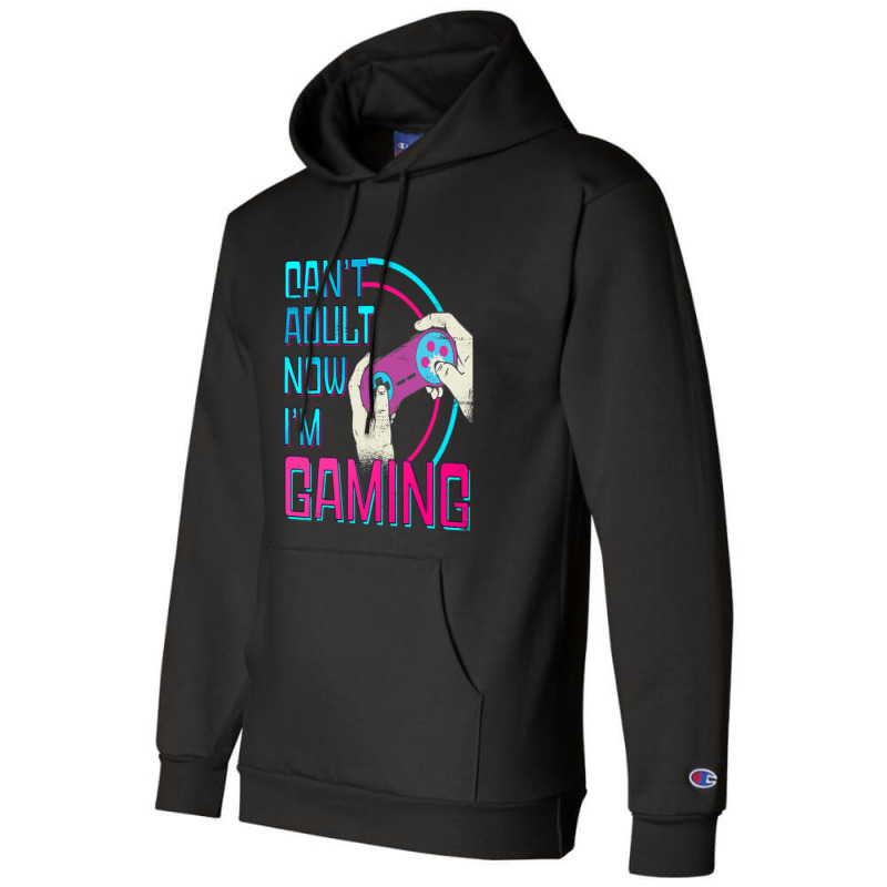 Can't Adult Now I'm Gaming  Controller Funny Video Games Champion Hoodie | Artistshot