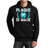 Plaque Is Wack Funny Dental Oral Hygienist Dentistry Dentist Unisex Hoodie | Artistshot