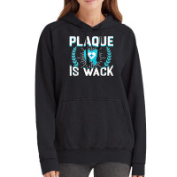 Plaque Is Wack Funny Dental Oral Hygienist Dentistry Dentist Vintage Hoodie | Artistshot