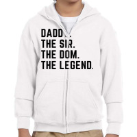 Mens Daddy The Sir The Dom The Legend Tshirt For Men Dominants Youth Zipper Hoodie | Artistshot