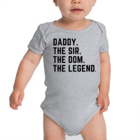 Mens Daddy The Sir The Dom The Legend Tshirt For Men Dominants Baby Bodysuit | Artistshot