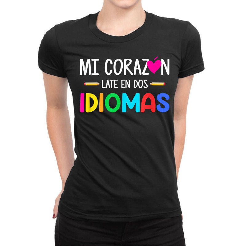 Mi Corazon Late En Dos Idiomas, Bilingual Spanish Teacher T Shirt Ladies Fitted T-Shirt by densonozmastonmq | Artistshot