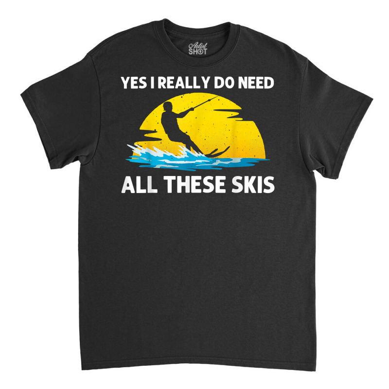 Cool Water Skiing For Men Women Ski Sports Skiers Swimmer T Shirt Classic T-shirt by sowleomballoucgp | Artistshot