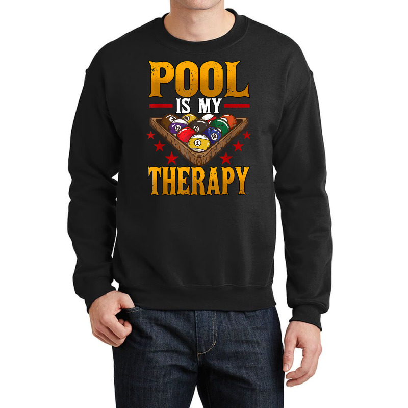 Mens Pool Is My Therapy Billiards Player Snooker T Shirt Crewneck Sweatshirt | Artistshot