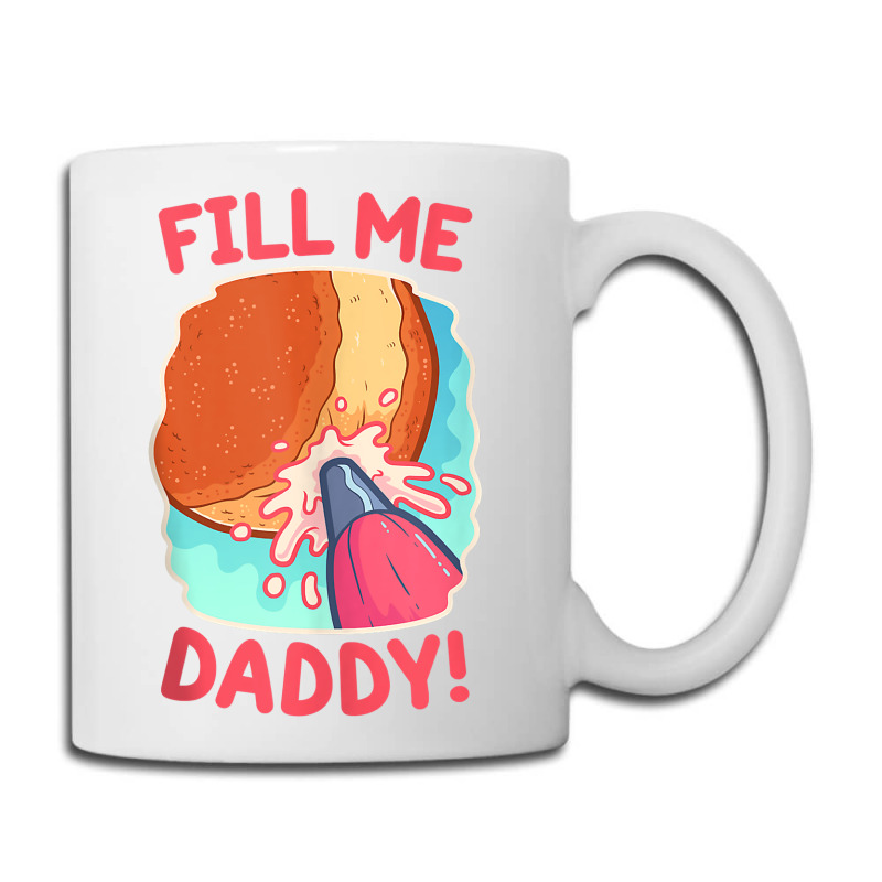 Custom Funny Dirty Pun Fill Me Daddy Donut Naughty Gift For Women