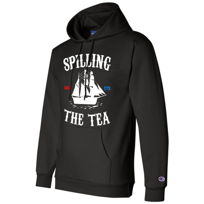 History Teacher Or Historians Or Spilling The Tea Since 1773 Champion Hoodie | Artistshot