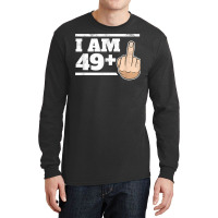 Milestone 50th Birthday   Gag Bday Joke Gift Idea 49+1 Long Sleeve Shirts | Artistshot