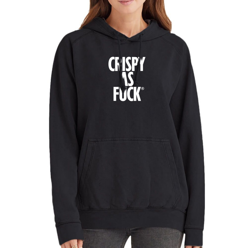 Crispy As Fuck Vintage Hoodie by rastyrocl | Artistshot